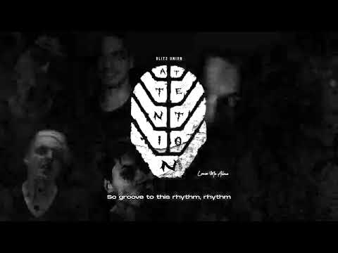 BLITZ UNION - Attention (Leave Me Alone) | off vid.