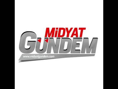 Midyat GÜNDEM kanalı canlı yayında