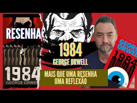 LIVROS PARA LER: 1984 - GEORGE ORWELL: RESENHA | UMA DISTOPIA QUE ESTÁ PRÓXIMA