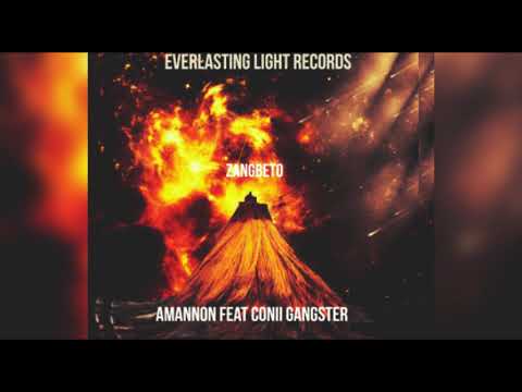 AMANNON FT CONII GANGSTER ( ZANGBETO )