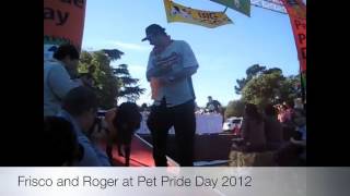 Frisco and Roger at Pet Pride 2012