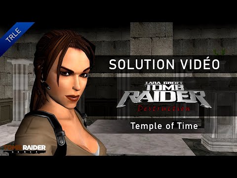 [TRLE] Tomb Raider : Destruction (2008) - #08 - Temple of Time