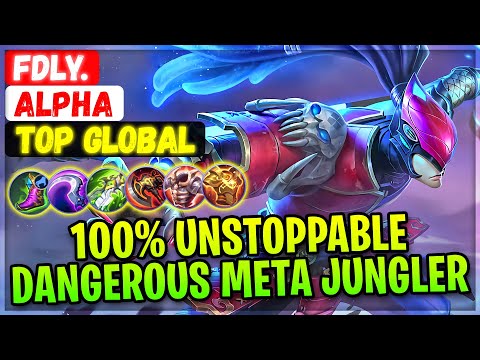 Alpha 100% Unstoppable, Dangerous Meta Jungler [ Top Global Alpha ] Fdly. - Mobile Legends Build