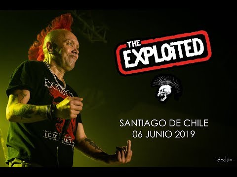 THE EXPLOITED LIVE FULL SHOW - Santiago de Chile -  CUPULA (06/06/19)