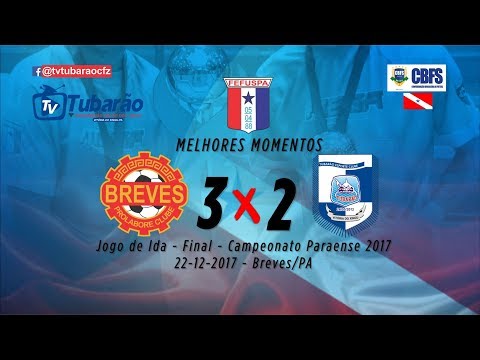 Breves 3x2 Tubarão CFZ - Final do Campeonato Paraense de Futsal 2017