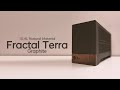 Fractal Terra Build | ITX SFF PC Case
