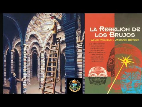 Rebelión de Brujos | Pauwels, Bergier #ingenierofilosofo #ingenieriafilosofal #esoterismocientifico