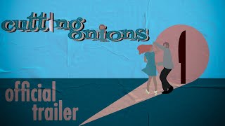 Cutting Onions - Official Trailer