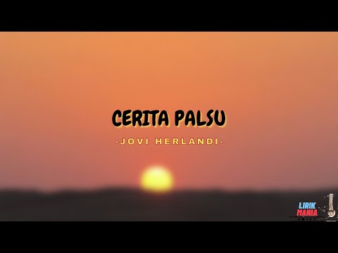 LIRIK CERITA PALSU - JOVI HERLANDI (LIRIK VIDEO)