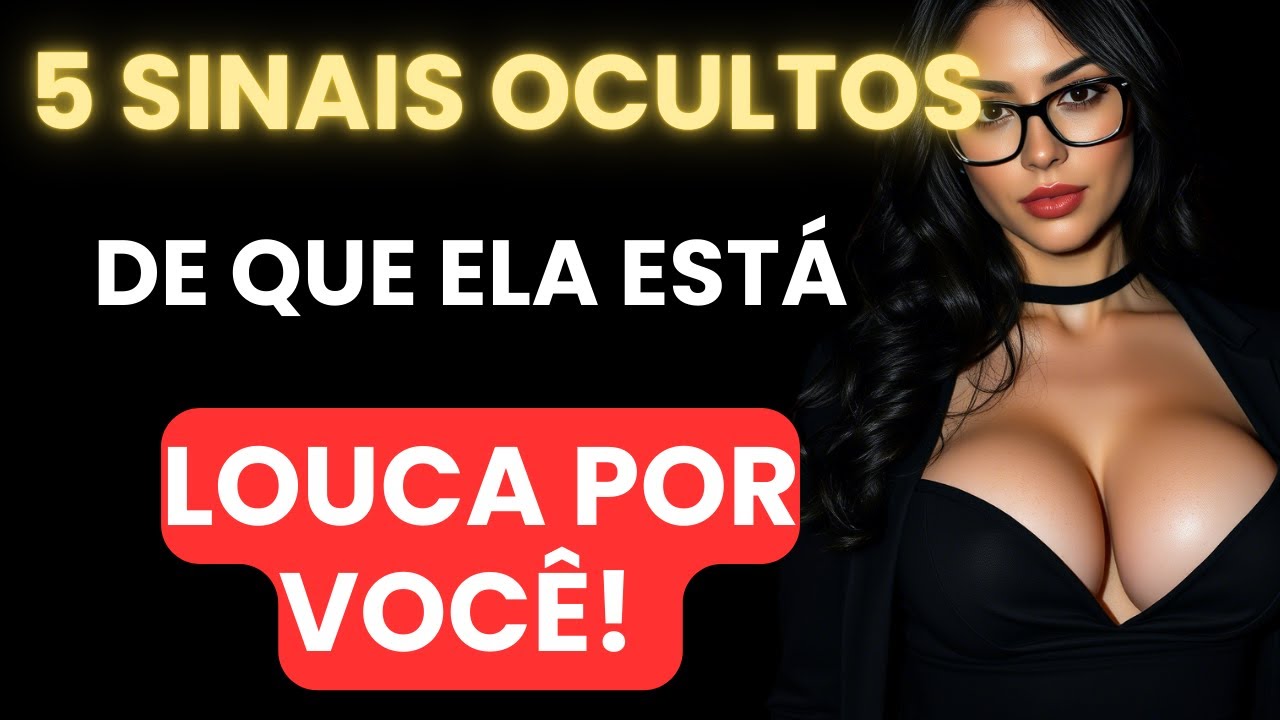 5 Sinais Ocultos de que Ela Está Louca por Você! | (Nº 2 é Chocante) - ESTOICISMO