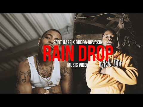 SDot Haze x Gudda Brvckin - Rain Drop |  @SHOTBYGB