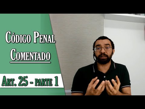 Annotated Penal Code - Art. 25 - Part 1