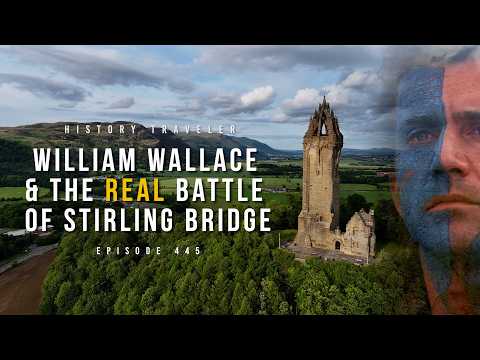 William Wallace & the REAL Battle of Stirling Bridge | History Traveler Episode 445