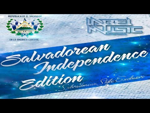 Mix Electro Latino 🇸🇻 Salvadorean Independence Edition Vol.1 🇸🇻 DJ Pw Pro - Label Music Inc