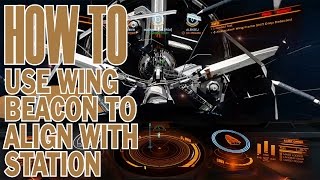 Elite: Dangerous. How to align with stations entrance by using wing beacon