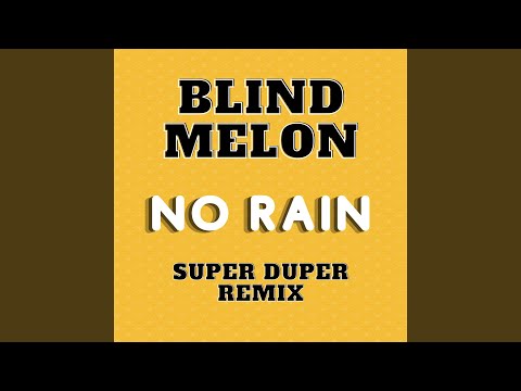 No Rain (Super Duper Remix)