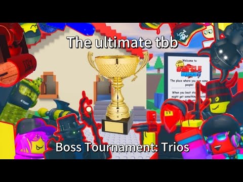 The ultimate Tbb boss tournament: Trios. The battle bricks.