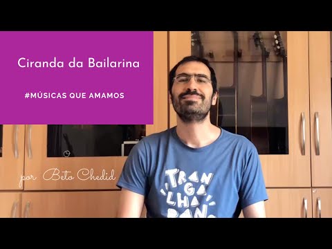 Ciranda da Bailarina - Chico Buarque