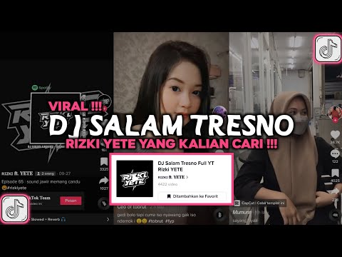 DJ SALAM TRESNO RIZKI YETE VIRAL TIKTOK 2023 DJ SLIRAMU SIJI TRESNOKU YO MUNG SIJI