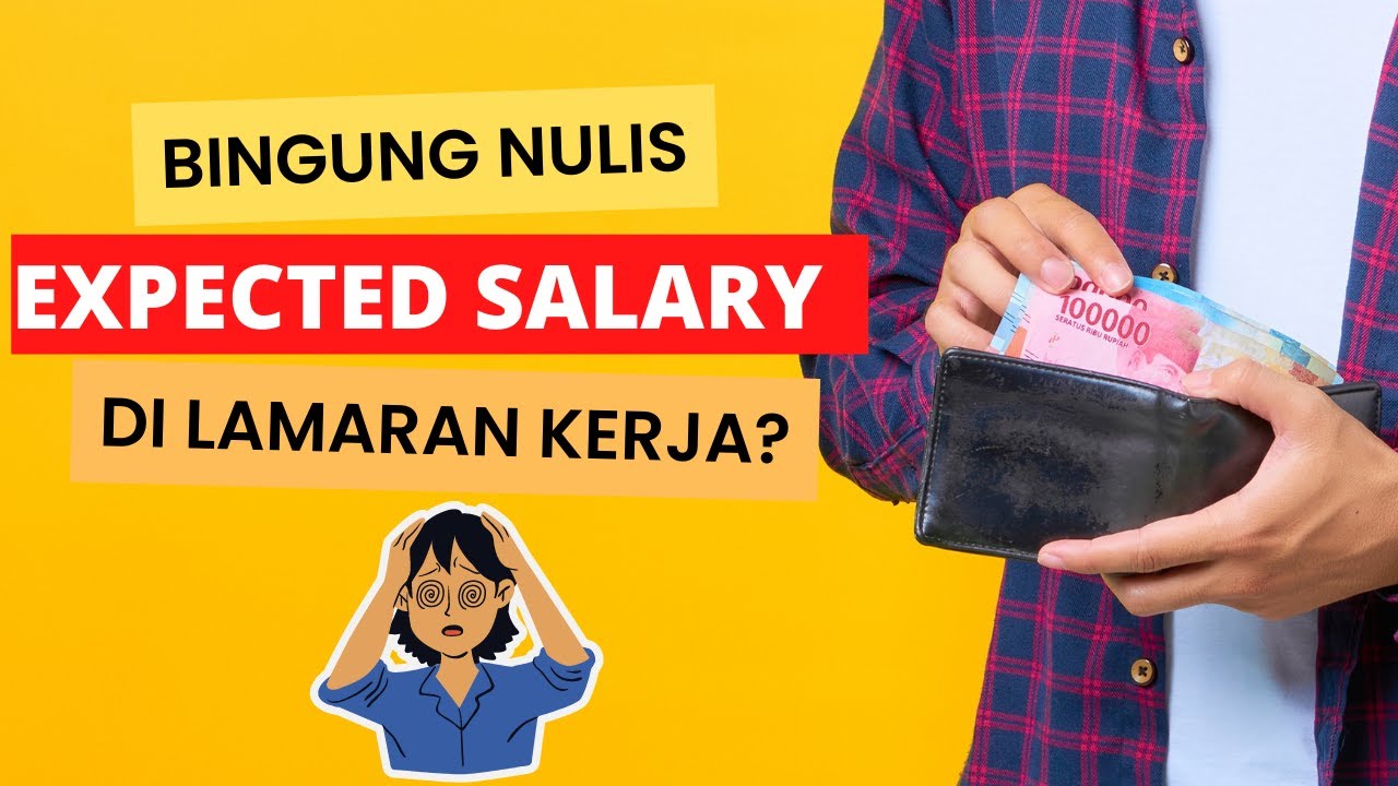 Gini Cara Ngitung dan Nulis Expected Salary (Gaji Yang Diharapkan) Untuk Fresh Graduate
