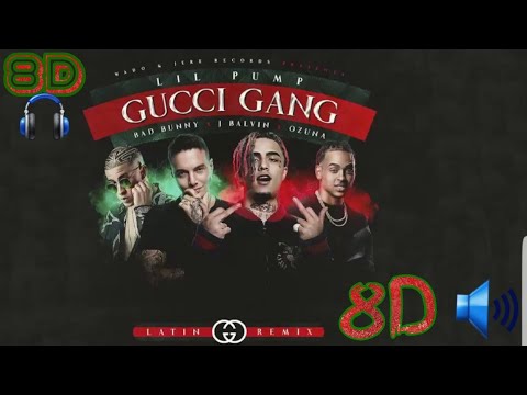 Lil Pump Ft. Bad Bunny, J Balvin, Ozuna - Gucci gang (8D) 🔊