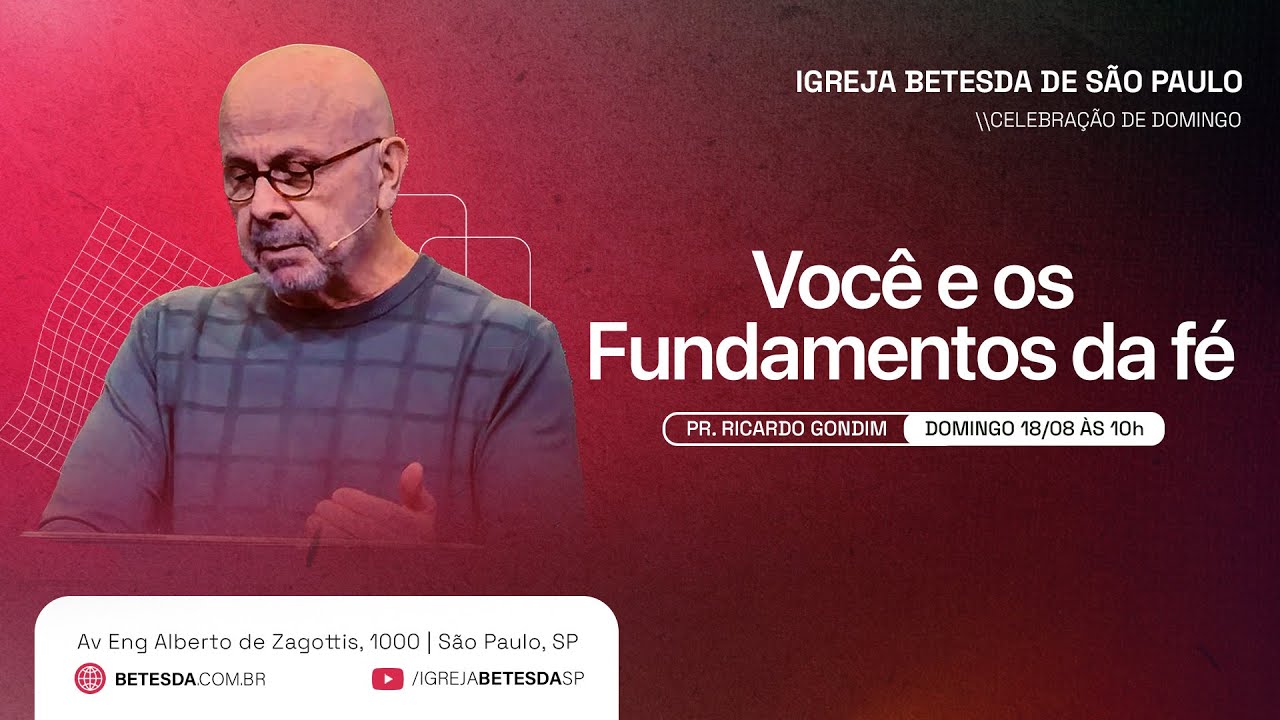 VOCÊ E OS FUNDAMENTOS DA FÉ | RICARDO GONDIM | 18/8/24