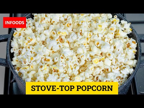 Popcorn Recipe | How to Make Popcorn at Home | Stove-Top Popcorn Recipe | Homemade Popcorn | Infoods