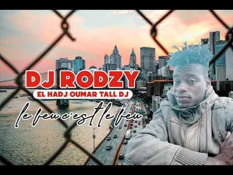 DJ RODZI EL HADJ OUMAR TALL - LE FEU CEST LE FEU
