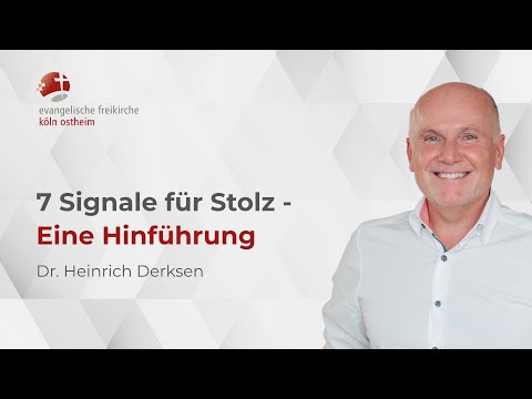 7 Signale für Stolz - Eine Hinführung // Dr. Heinrich Derksen