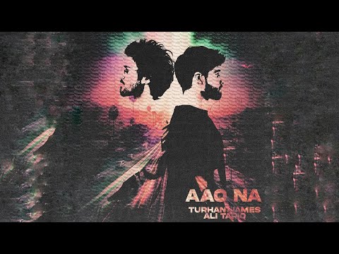 Turhan James - Aao Na (ft. @AliTariqMusic ) (Official Music Video)