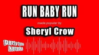 Sheryl Crow - Run Baby Run (Karaoke Version)