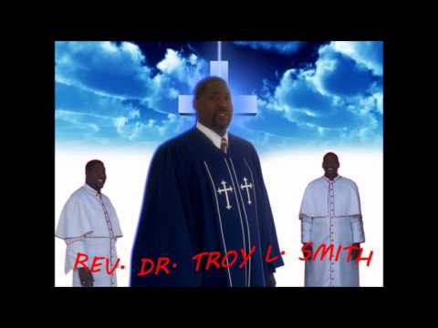 Precious Lord-Rev. Dr. Troy L. Smith Sr.