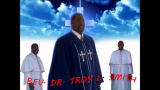 Precious Lord-Rev. Dr. Troy L. Smith Sr.
