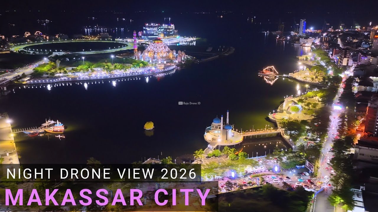 Kota Makassar Terbaru 2026 Malam Hari dengan Drone