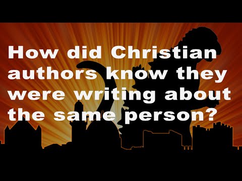 How did Christian authors know they were writing about the same person?