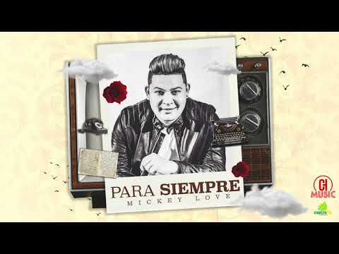 Mickey Love - Para Siempre ( Audio Oficial )