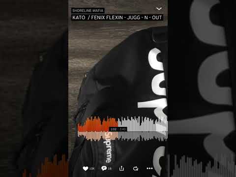 Shoreline Mafia  Master Kato x Fenix Flexin -JUGG-N-OUT