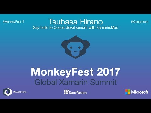 Say hello to Cocoa development with Xamarin.Mac - MonkeyFest 2017
