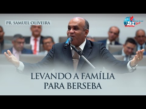Pr. Samuel Oliveira | Beersheba: the Place of Hearing the Voice of God. | PART 2