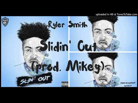Ryler Smith - Slidin' Out (prod. by Mikey)
