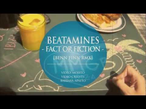 BEATAMINES - FACT OR FICTION benn finn rmx [official]