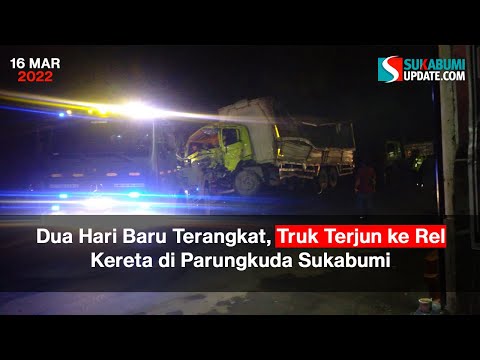 Dua Hari Baru Terangkat, Truk Terjun ke Rel Kereta di Parungkuda Sukabumi