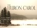 Huron Carol Lyric Video 