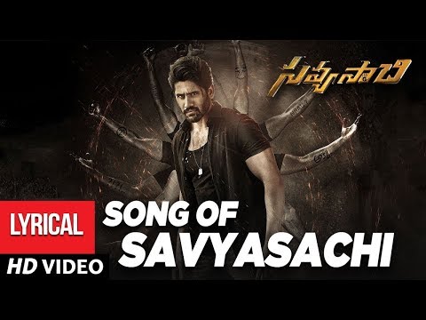 Savyasachi Full Song with Lyrics - Song of Savyasachi | Naga Chaitanya | MM Keeravaani