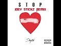 Shystie ft. Jalissa - Stop (JOEY STICKZ REMIX ...