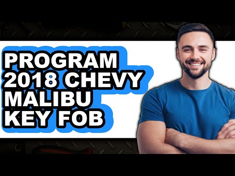 How to Program 2018 Chevy Malibu Key Fob (Updated)