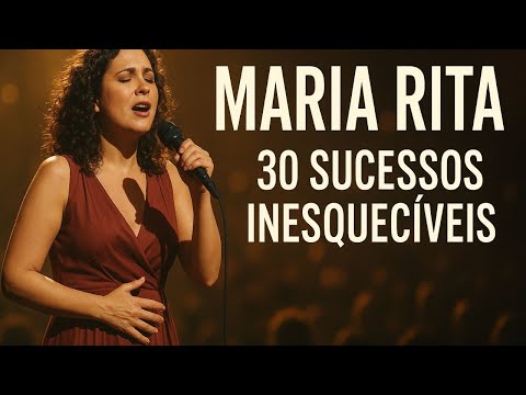 Maria Rita – 30 Sucessos Inesquecíveis | As Melhores Músicas da Carreira