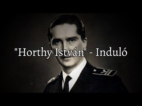 "Horthy István" - Induló [Magyar felirattal]