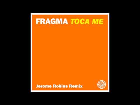 Fragma - Toca Me (Jerome Robins Remix) (Tiger Records)