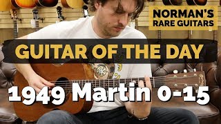 Video thumbnail for Guitar of the Day: 1949 Martin 0-15 All Mahogany | Norman's Rare Guitars by Normans Rare Guitars